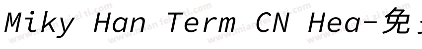 Miky Han Term CN Hea字体转换